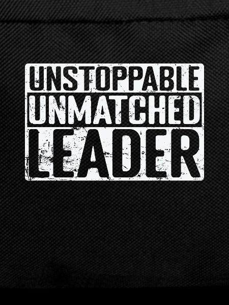 Unstoppable, Unmatched Leader