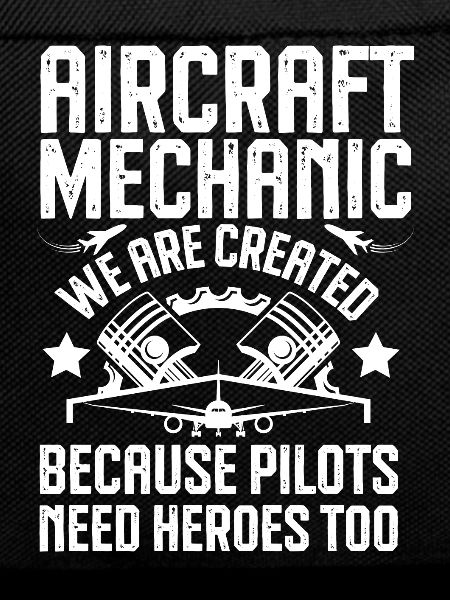 Aircraft Mechanic: Heroes for Pilots