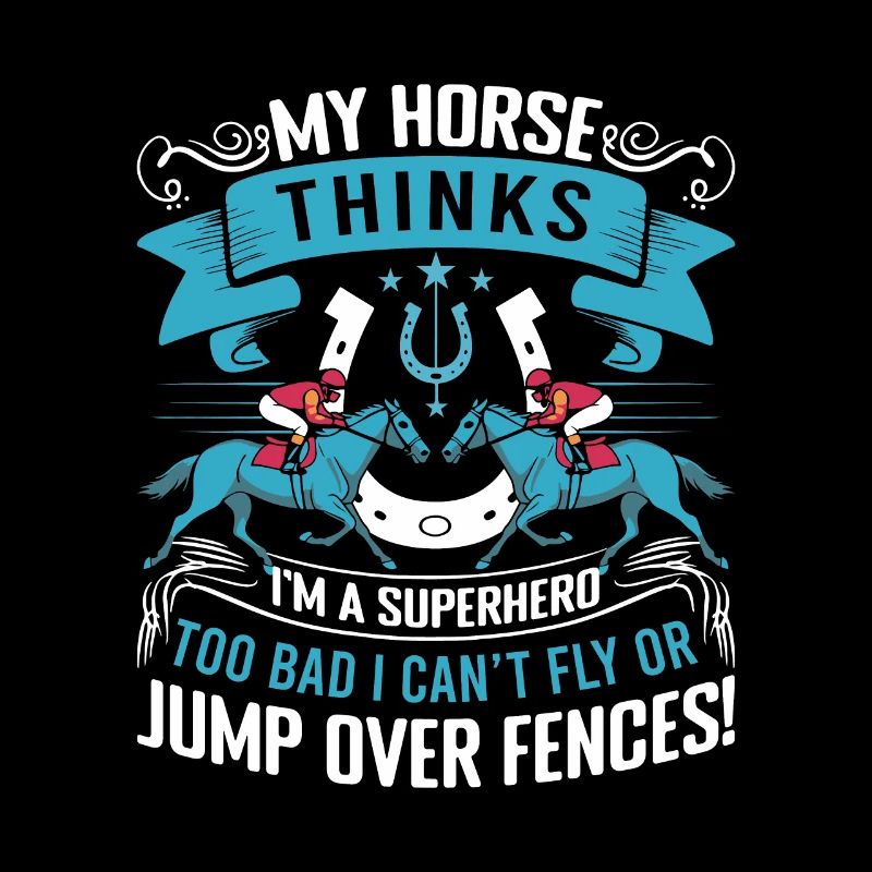 Mon cheval pense que je suis un super-héros - dommage que je ne puisse pas