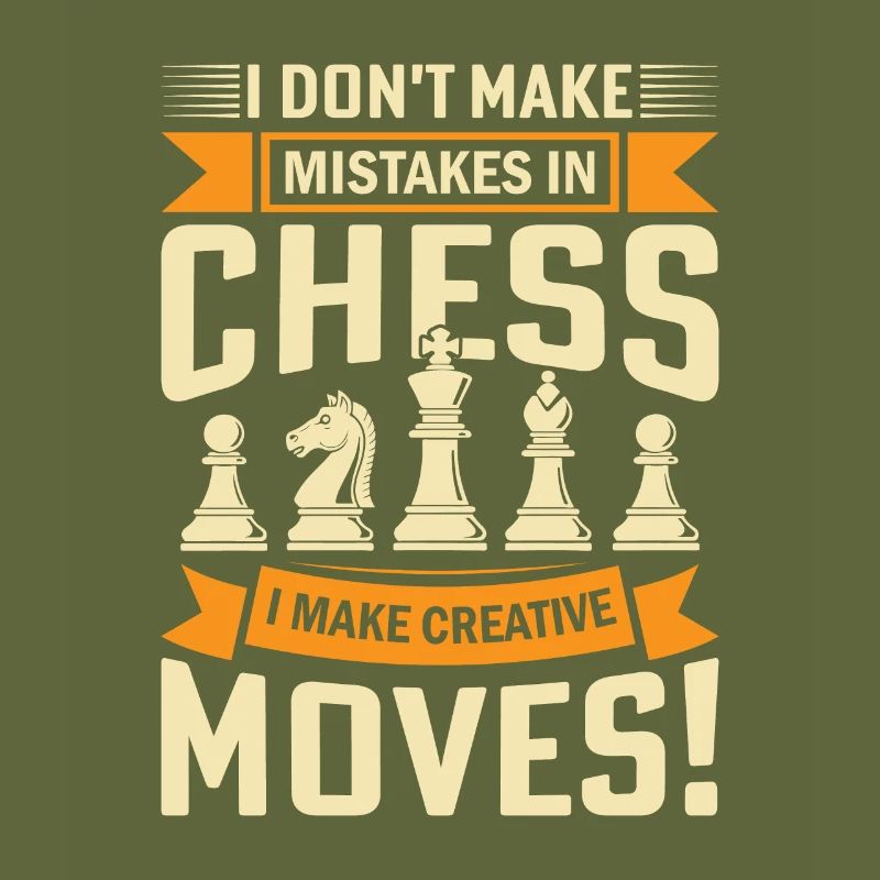 I don't make mistakes in chess; I make creative