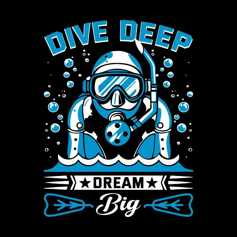 Dive deep, dream big!