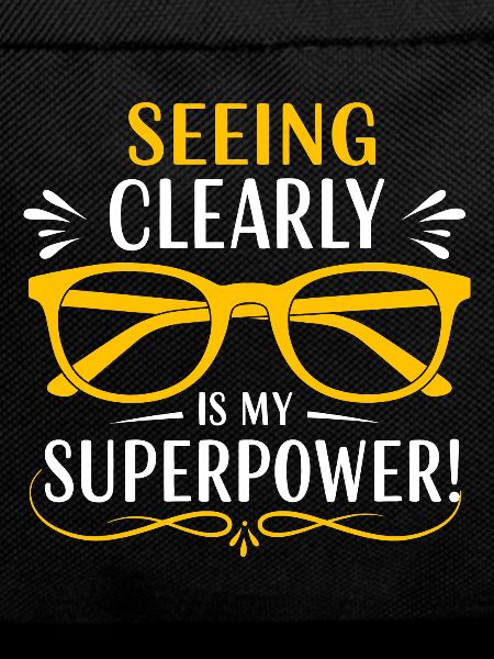 Seeing clearly is my superpower!