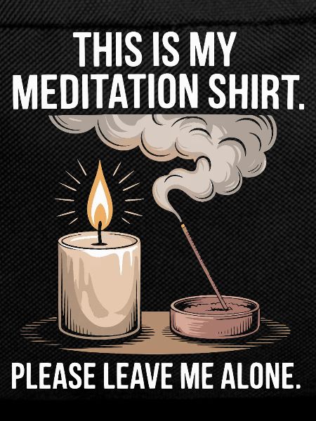 Funny Meditation Introvert Mindfulness Design