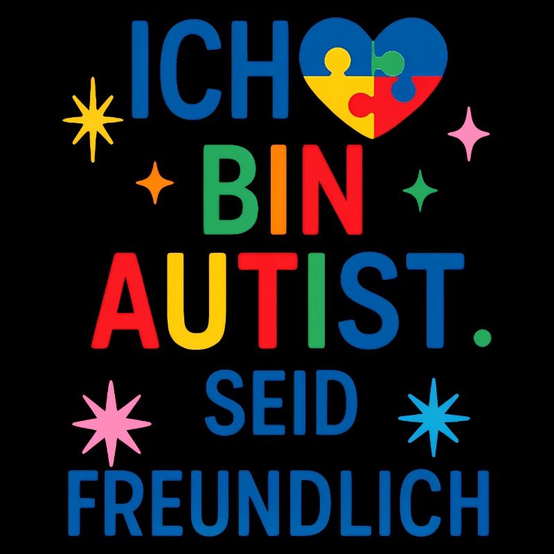Ich bin Autist seid freundlich Spruch Geschenk