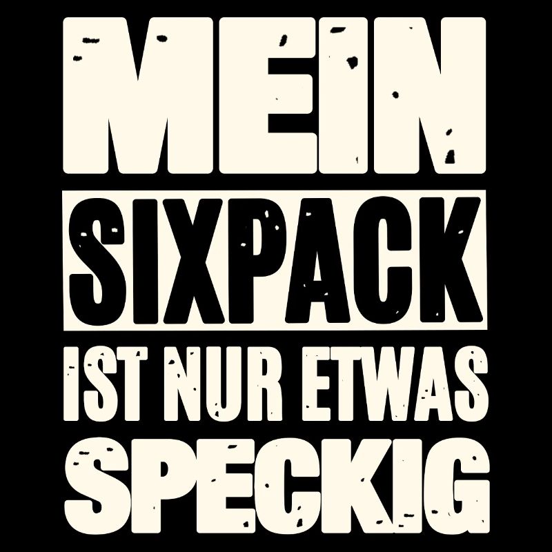 Lustiger Sixpack Spruch