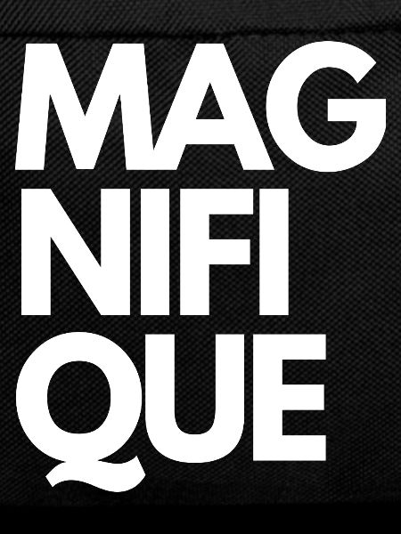 Magnifique