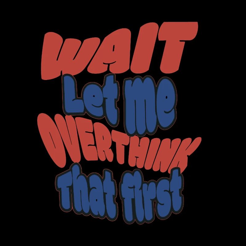 Warte Let me overthink that!