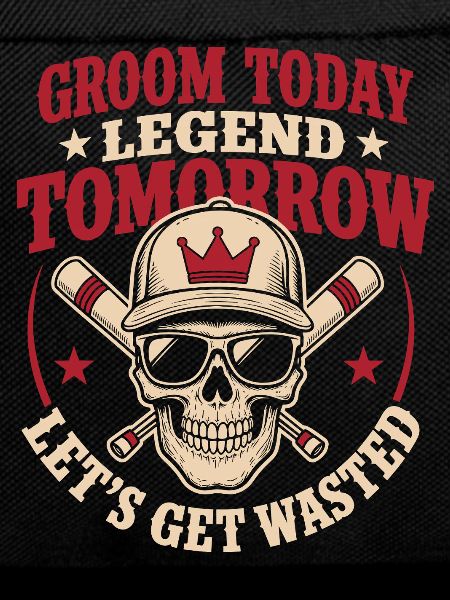 Groom Today Legend Tomorrow