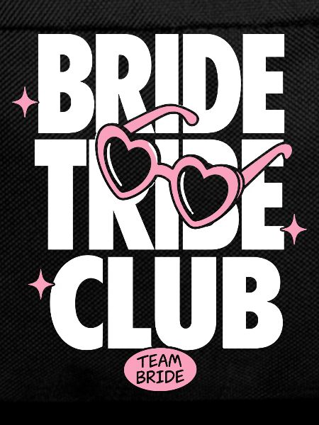 Bride Tribe Club Team Bride