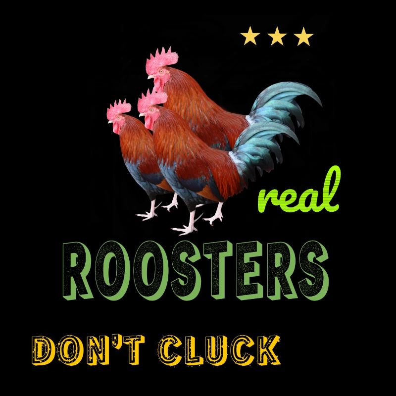 Real roosters