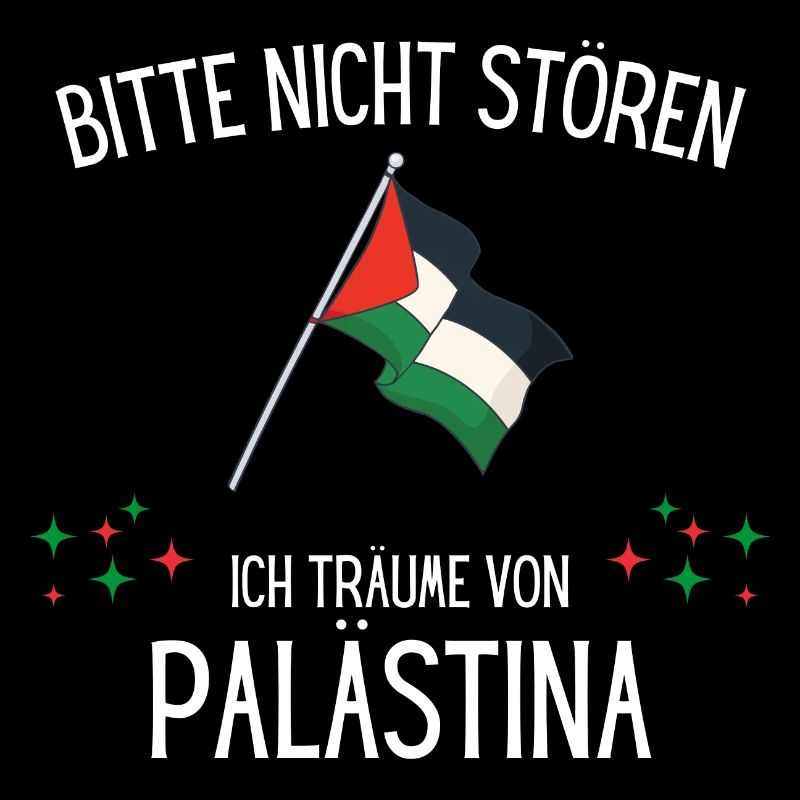 Bitte Nicht Stören Ich Träume Von Palästina