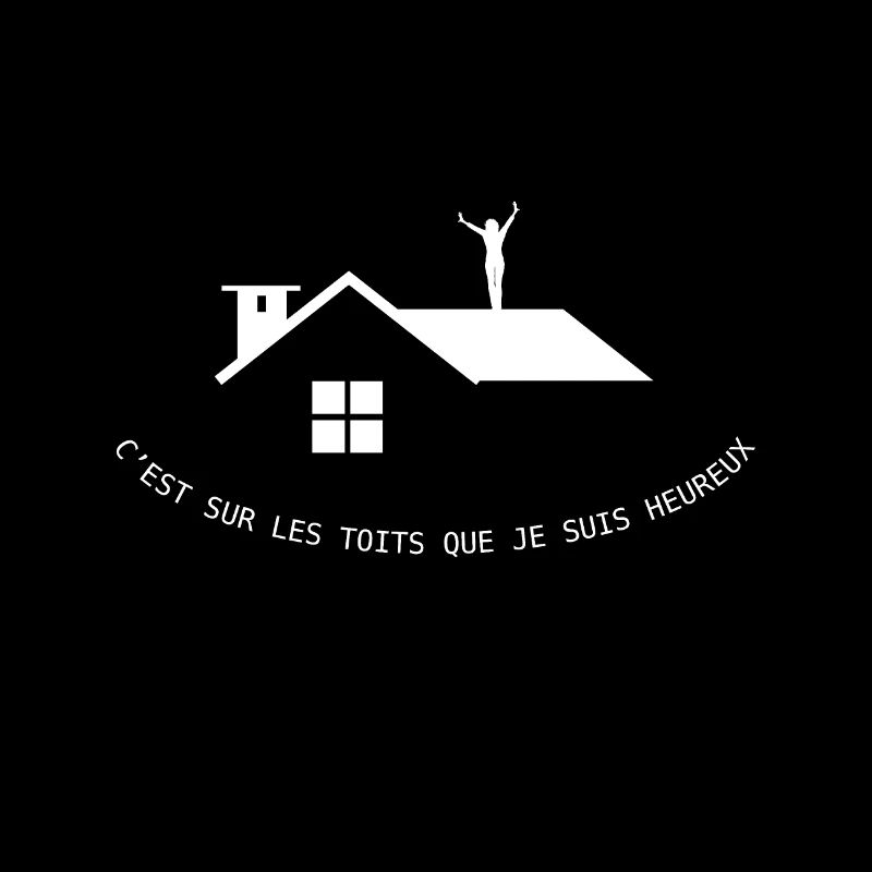 c'est sur les toits que je suis heureux