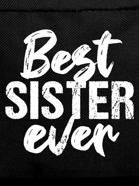 Beste Schwester Best Sister Ever