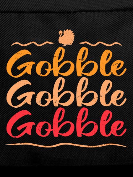 gobble gobble gobble