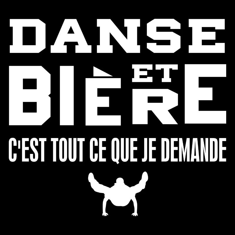 Danse et bière c'est tout ce que je demande