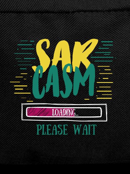 Sarcasm Loading Funny Sarcasm Gift