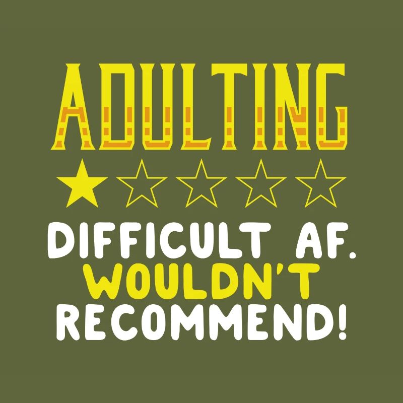 Adulting Difficut AF Wouldn't Recommend Sarcastic