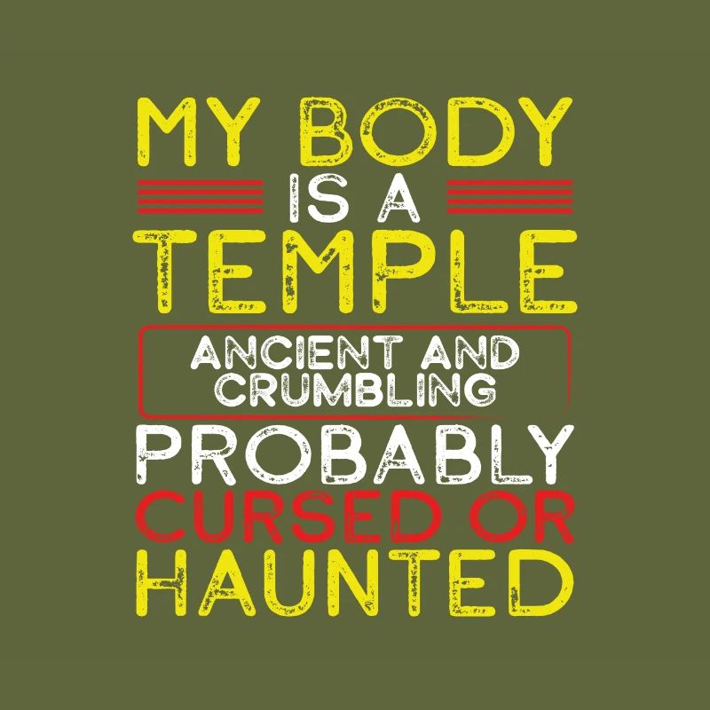 Sarcastic Gift Body is a Temple Ancient Crumbling
