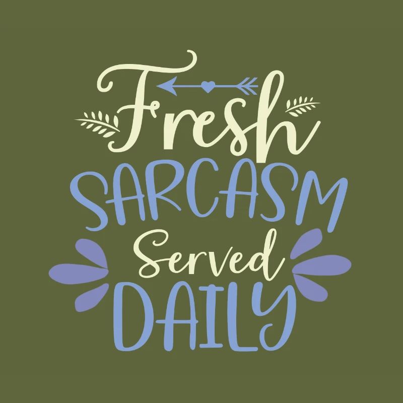 Sarcastic Humor Fresh Sarcasm Served Daily