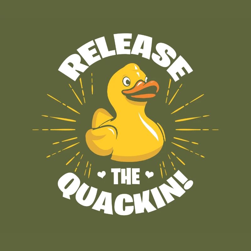 Cute Duckie Release The Quackin Funny Duck Sarkasmus
