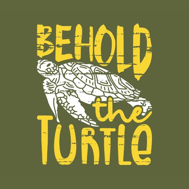 Behold the Turtle Fun Turtle Lover Gift