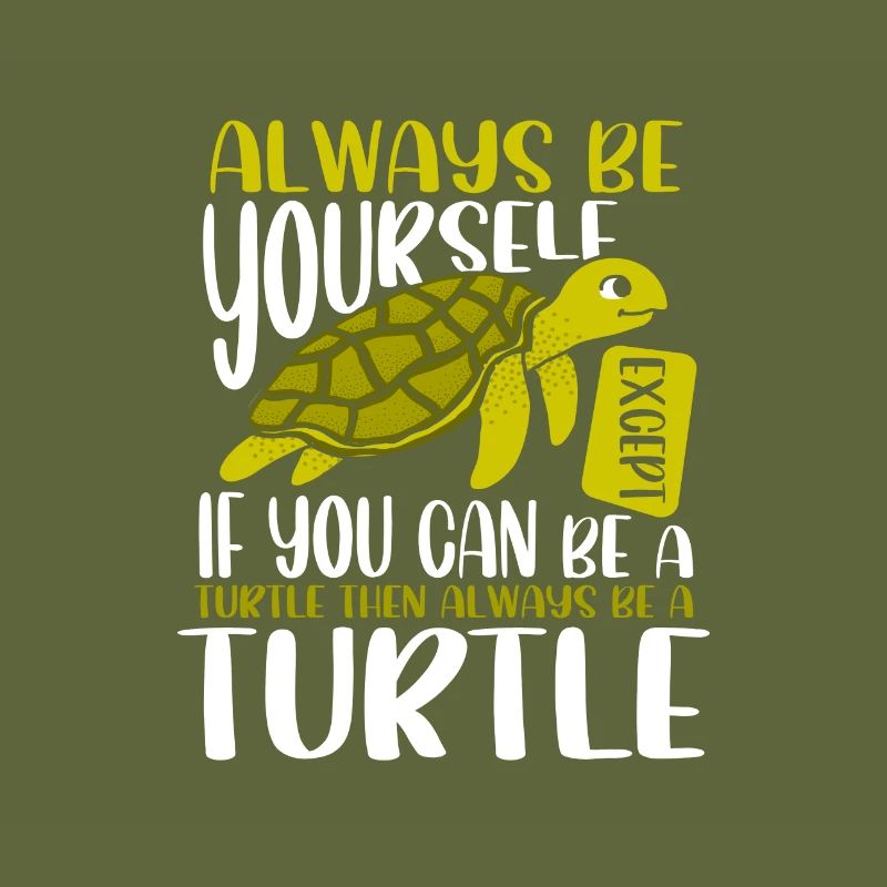 Niedliches Meeresschildkrötengeschenk Sei immer du selbst oder sei ein