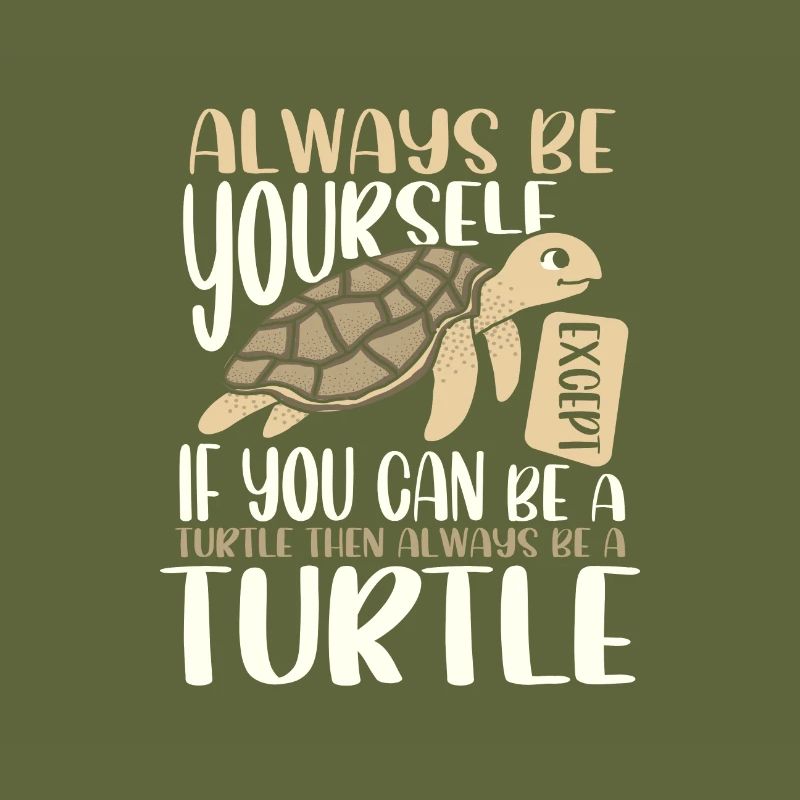 Niedliches Meeresschildkrötengeschenk Sei immer du selbst oder sei ein