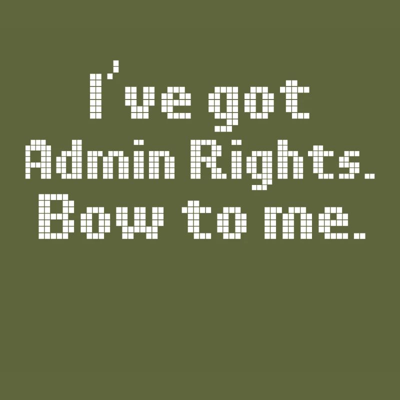 Computer Programming I've Got Admin Rights Bow to
