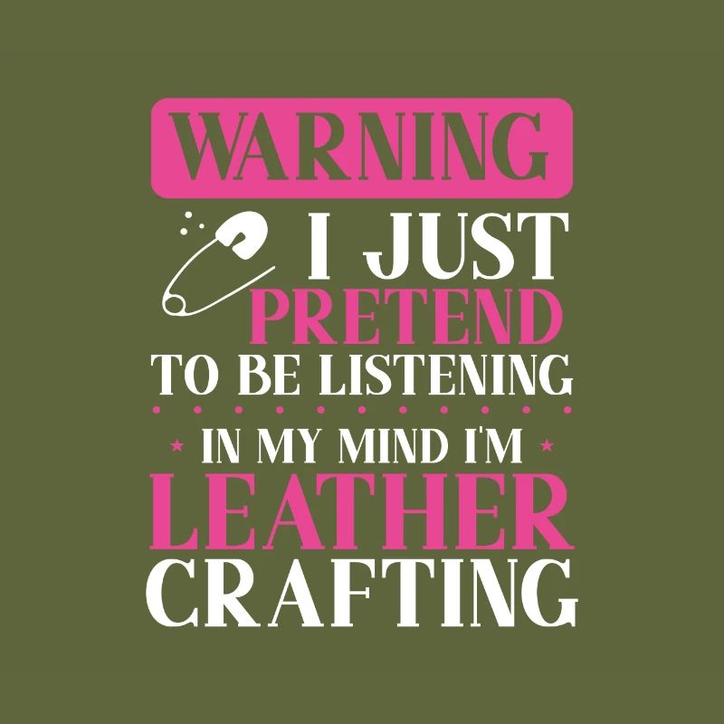 Leather Worker Gift Pretend to Listen Mind on
