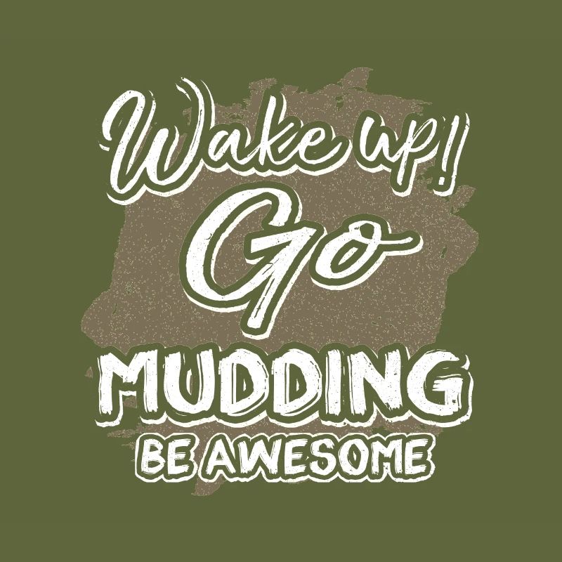 Mudder Cadeau Wake Up Go Mudding Be Awesome Mudding