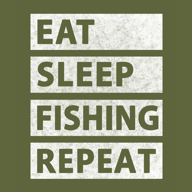 Eat Sleep Fish Repeat