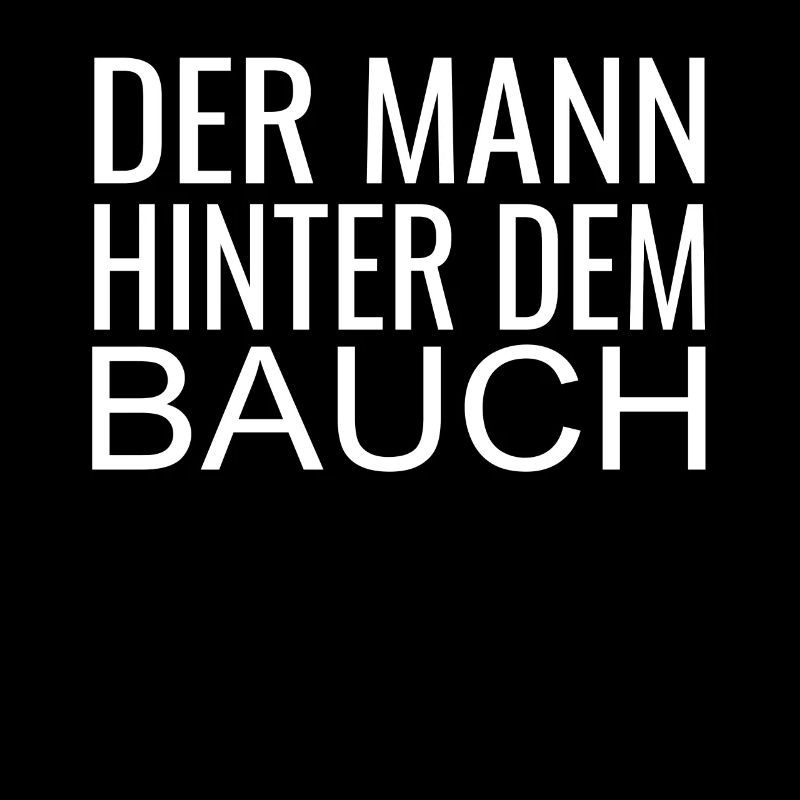 Der Mann Hinter Dem Bauch ! Mann mit Bauch lustig