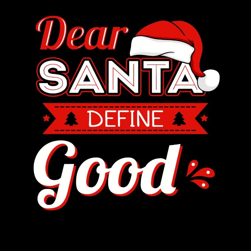 Dear Santa Define Good