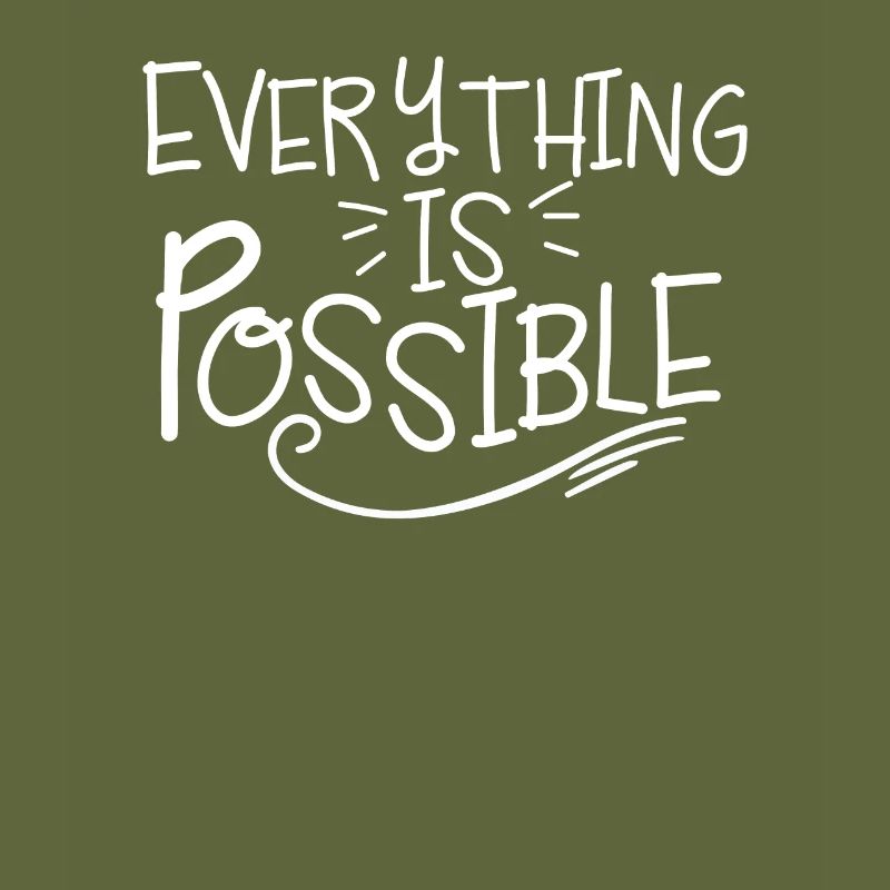 Everything is possible positive thinking