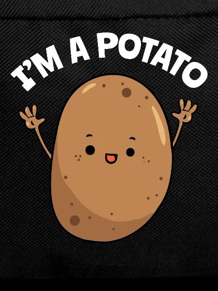 I'm A Potato