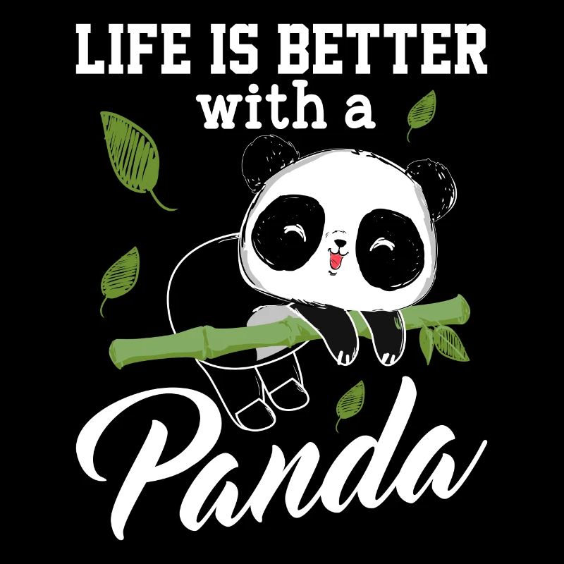 La vie Est Meilleure Avec un panda