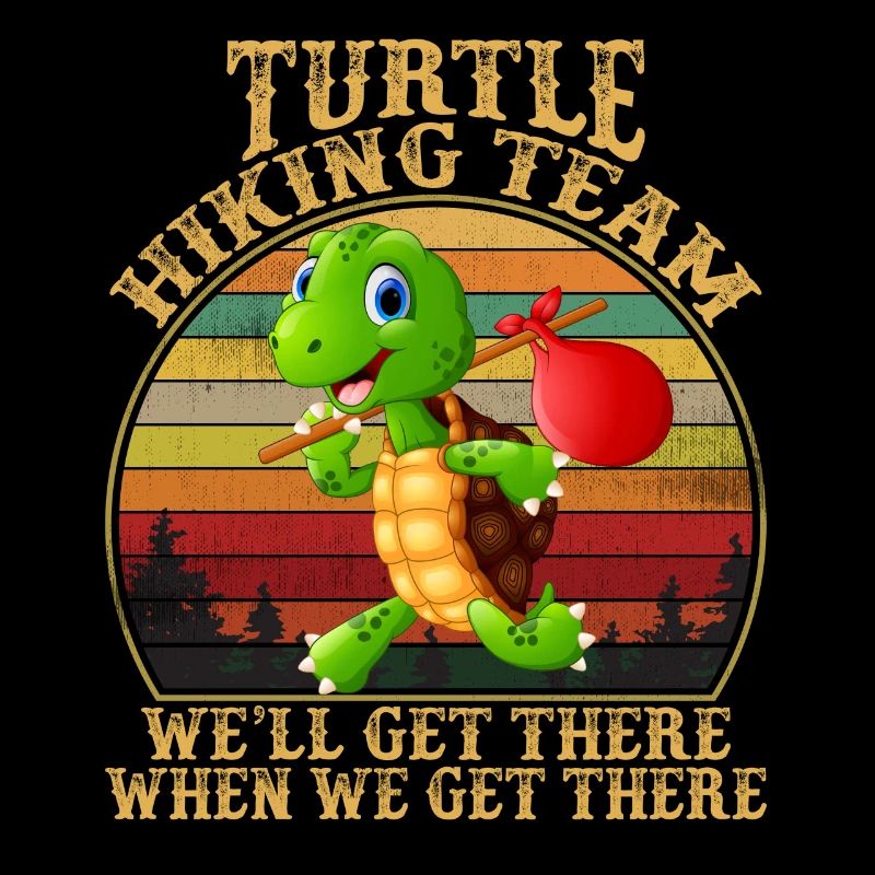 Turtle Hiking Team We'll Get There When We Get