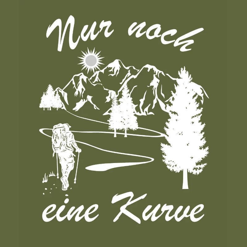 Nur noch eine Kurve Lustiger Berg Wanderer Spruch