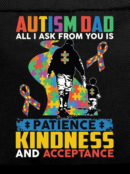 Autism Dad Patience Kindness Acceptance