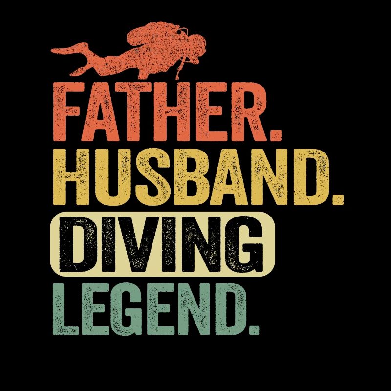 Father Husband Diving Legend Scuba Diving Dad Gift