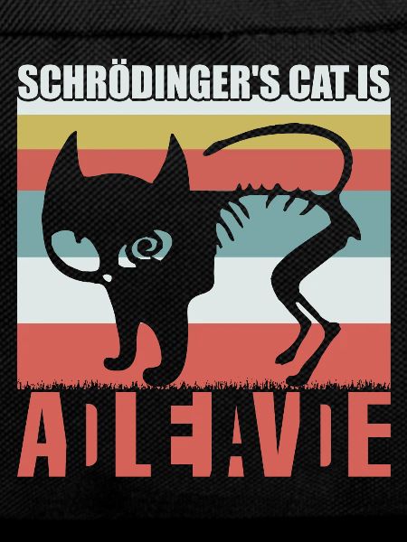 Schrödinger's cat is dead alive