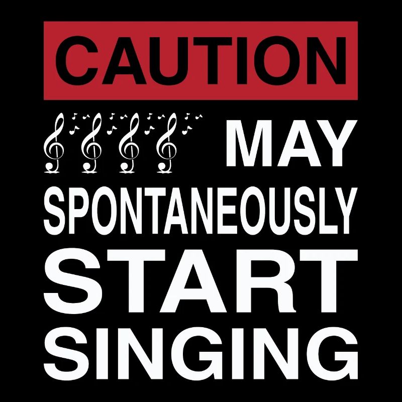 Caution May Spontaneously Start Singing Singer