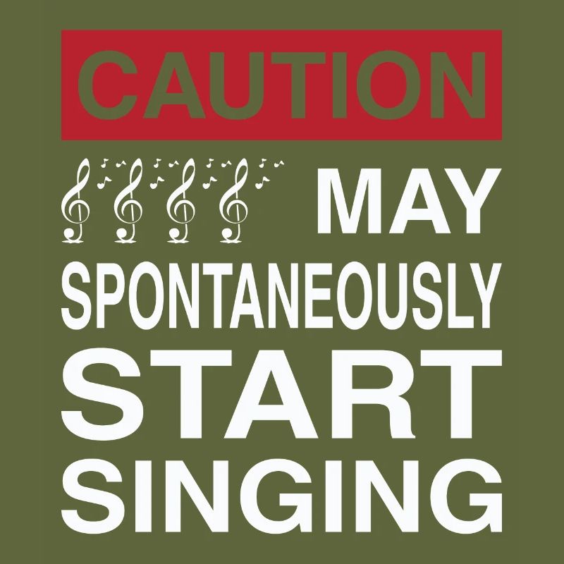 Caution May Spontaneously Start Singing Singer