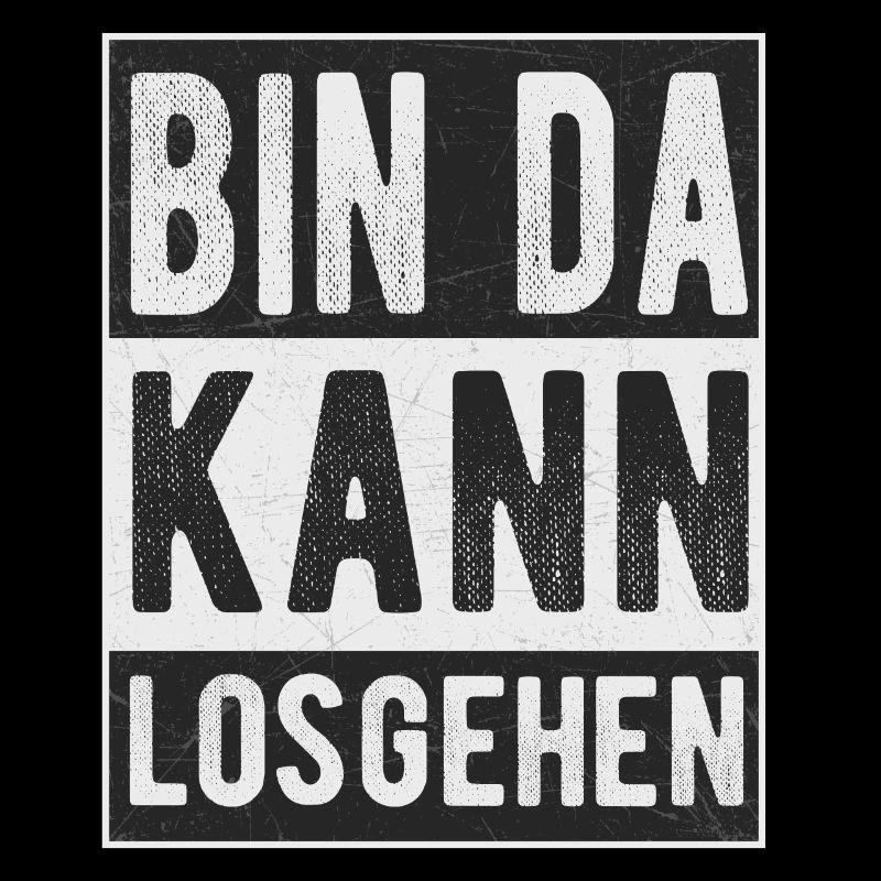 Bin da kann losgehen