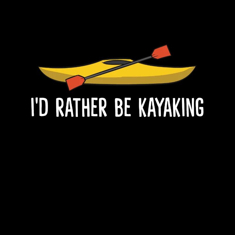 Kajak I'd Rather Be Kayaking