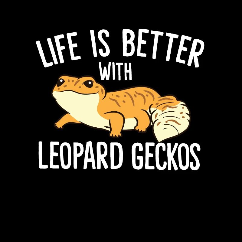 Life Is better With Leopard Geckos