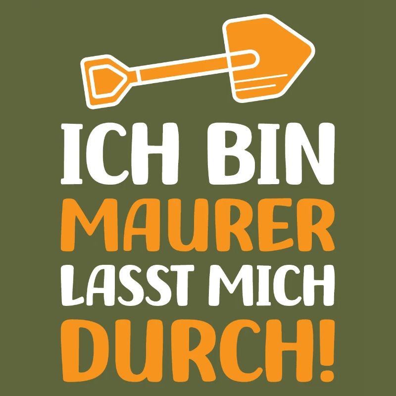 Ich bin Maurer lasst mich durch