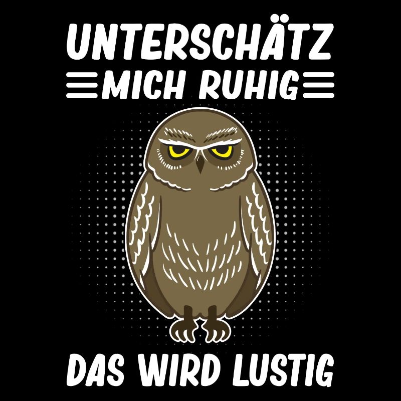 Lustiger Spruch Eule Motiv Statement Sarkasmus