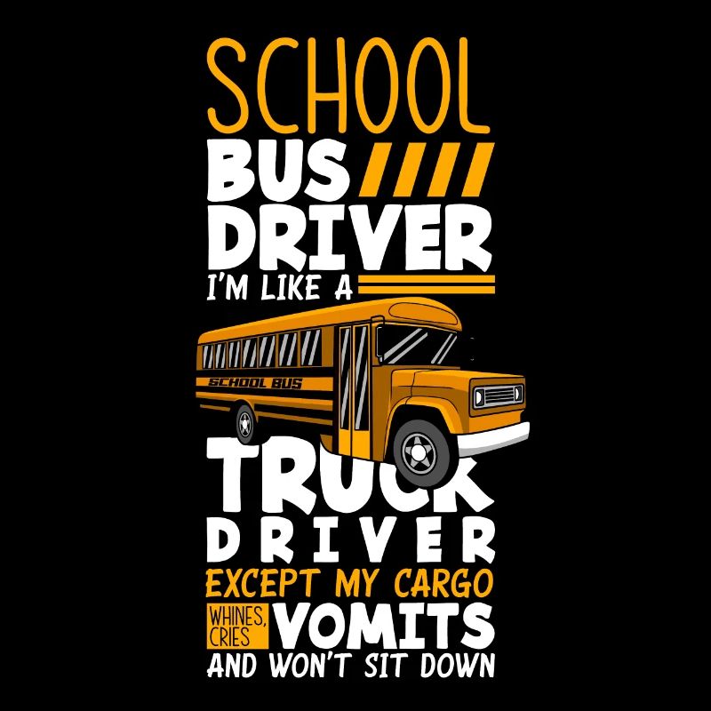 Funny school bus driver school bus bus driver
