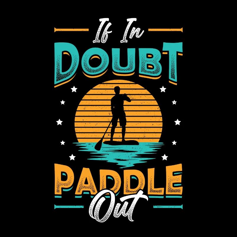 En cas de doute Paddle Out Standup Paddle Board